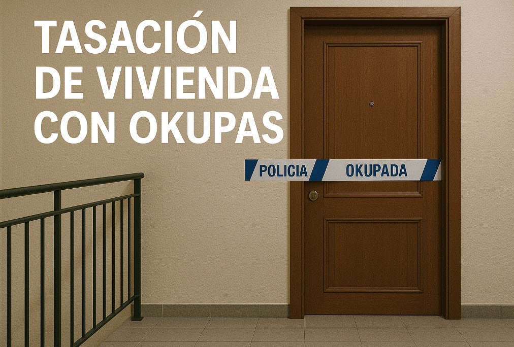 tasación de vivienda con okupas