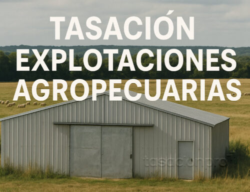 Tasación explotaciones agropecuarias Hipoteca y Valor de Mercado