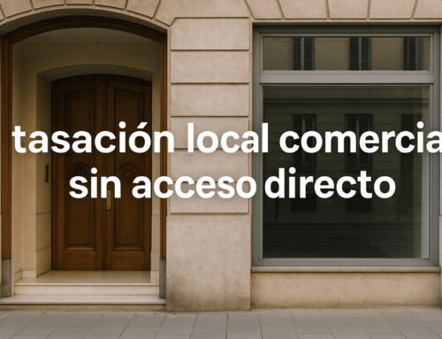 Tasación local comercial sin acceso directo: claves y aspectos a tener en cuenta